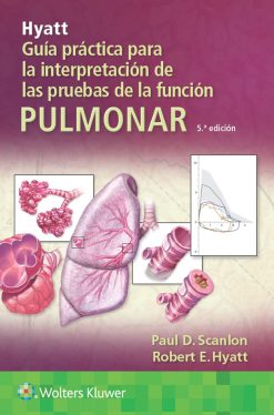 Hyatt. Guía práctica para la interpretación de las pruebas de la función pulmonar, 5a edición (Original PDF from Publisher)