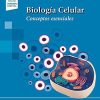 Biología Celular: Conceptos esenciales. (Original PDF from Publisher) Biología Celular: Conceptos esenciales. (Original PDF from Publisher)