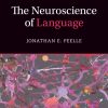 The Neuroscience of Language (Cambridge Fundamentals of Neuroscience in Psychology) (Original PDF from Publisher)