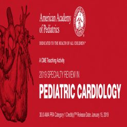 AAP 2019 Specialty Review In Pediatric Cardiology