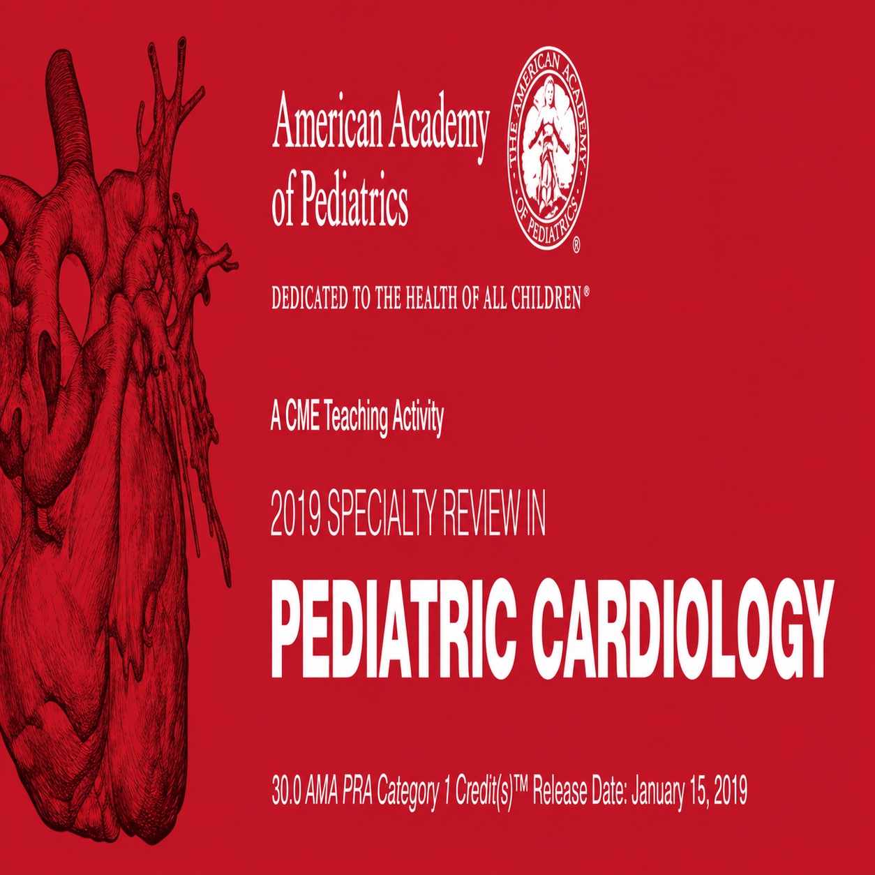 AAP 2019 Specialty Review In Pediatric Cardiology AAP 2019 Specialty Review In Pediatric Cardiology