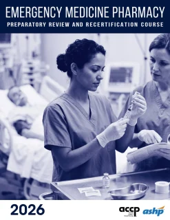 ACCP-ASHP Emergency Medicine Pharmacy Preparatory Review and Recertification Course Online Course, CE 2026 (Videos + Audios + Slides)