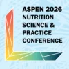 ASPEN Nutrition Nutrition Science and Practice Conference 2026