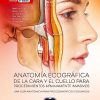 Anatomía Ecográfica de la Cara y el Cuello para Procedimientos Mínimamente Invasivos. Una Guía Anatómica para Procedimientos Ecoguiados (Scanned PDF)