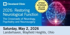 Cleveland Clinic Restoring Neurological Function The Crossroads of Neurology, Psychiatry and Neurosurgery 2026