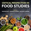 Critical Perspectives in Food Studies, 3rd edition (Original PDF from Publisher) Critical Perspectives in Food Studies, 3rd edition (Original PDF from Publisher)