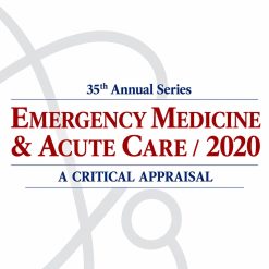 Emergency Medicine & Acute Care: A Critical Appraisal Series 2020