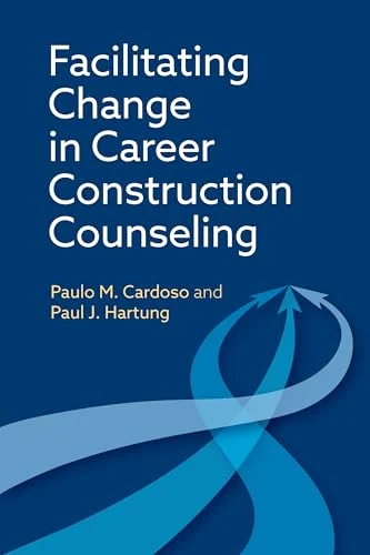 Facilitating Change in Career Construction Counseling (Original PDF from Publisher) Facilitating Change in Career Construction Counseling (Original PDF from Publisher)