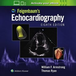 Feigenbaum’s Echocardiography, 8th Edition (High Quality Scanned PDF)