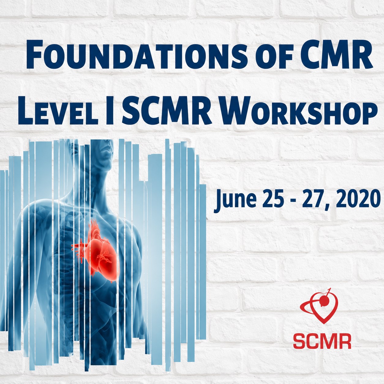 Foundations Of CMR – Level I SCMR Workshop 2020 Foundations Of CMR – Level I SCMR Workshop 2020