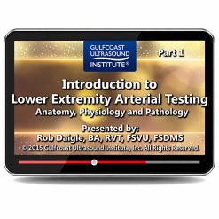Gulfcoast Introduction to Lower Extremity Arterial Testing (Videos+PDFs)