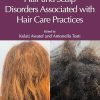 Hair and Scalp Disorders Associated with Hair Care Practices (Original PDF from Publisher)
