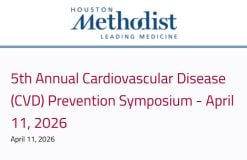 Houston Methodist 5th Annual Cardiovascular Disease (CVD) Prevention Symposium 2026