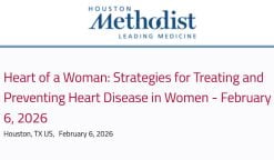Houston Methodist Heart of a Woman Strategies for Treating and Preventing Heart Disease in Women 2026