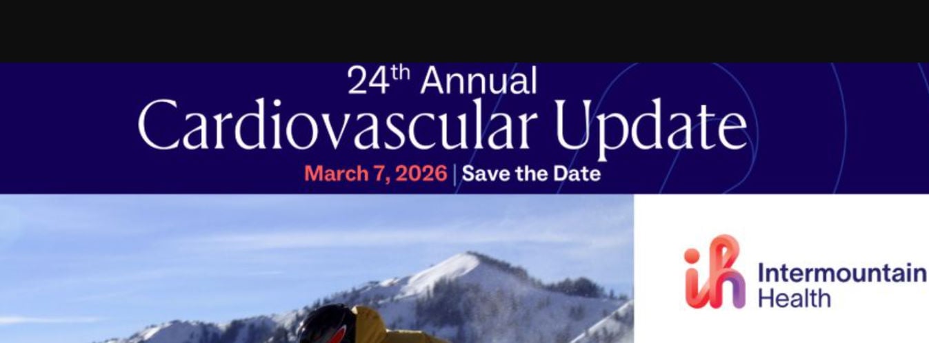 Intermountain Health 24th Annual Cardiovascular Update 2026 Intermountain Health 24th Annual Cardiovascular Update 2026