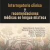 Interrogatorio clínico y recomendaciones médicas en lengua mixteca (Original PDF from Publisher)