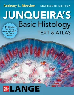 Junqueira’s Basic Histology Text and Atlas, Eighteenth Edition, 18th Edition (Original PDF from Publisher)