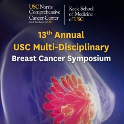 Keck USC 13th Annual USC Multidisciplinary Breast Cancer Symposium 2026