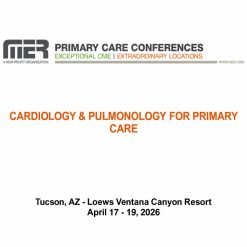 MER Primary Care Conferences Cardiology & Pulmonology for Primary Care Apr 17-19, 2026