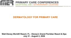 MER Primary Care Conferences Dermatology for Primary Care Jul 31 – Aug 02, 2026