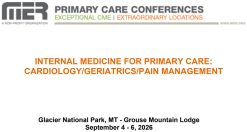 MER Primary Care Conferences Internal Medicine for Primary Care Cardio Geri Pain Sep 04-06, 2026