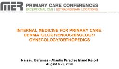 MER Primary Care Conferences Internal Medicine for Primary Care Derm Endo Gyn Ortho Aug 06-09, 2026