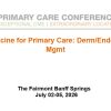MER Primary Care Conferences Internal Medicine for Primary Care Derm Endo Neuro Risk Mgmt Jul 02-05, 2026 MER Primary Care Conferences Internal Medicine for Primary Care Derm Endo Neuro Risk Mgmt Jul 02-05, 2026