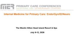 MER Primary Care Conferences Internal Medicine for Primary Care Endo Gyn ID Neuro Jul 09-12, 2026