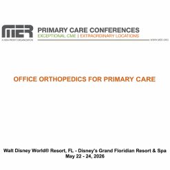 MER Primary Care Conferences Office Orthopedics for Primary Care May 22-24, 2026