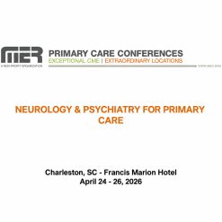 MER Primary Care Conferences Neurology & Psychiatry for Primary Care Apr 24-26, 2026