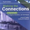 Making the Connections: A How-To Guide for Organic Chemistry Lab Techniques, 4th Edition (Original PDF from Publisher) Making the Connections A How-To Guide for Organic Chemistry Lab Techniques, 4th Edition (Original PDF from Publisher)