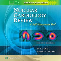 Nuclear Cardiology Review: A Self-Assessment Tool, 2nd Edition