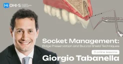 OHI-S Socket Management Ridge Preservation and Buccal Shield Techniques 3 lessons 57min