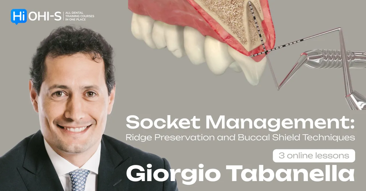 OHI-S Socket Management Ridge Preservation and Buccal Shield Techniques 3 lessons 57min OHI-S Socket Management Ridge Preservation and Buccal Shield Techniques 3 lessons 57min