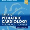 Park’s Pediatric Cardiology for Practitioners, 8th edition (EPUB) Park’s Pediatric Cardiology for Practitioners, 8th edition (EPUB)