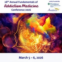 Providence Regional Medical Center Everett 28th Annual Fundamentals of Addiction Medicine 2026