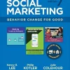 Social Marketing Behavior Change for Good, 7th edition (Original PDF from Publisher)