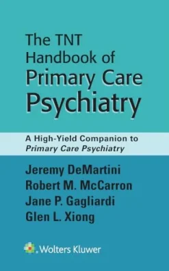 TNT Handbook of Primary Care Psychiatry A High-Yield Companion to Primary Care Psychiatry (EPUB)
