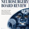The Complete Neurosurgery Board Review: High-Yield Concepts, Clinical Cases, and Exam Preparation for Residents and Fellows (EPUB) The Complete Neurosurgery Board Review High-Yield Concepts, Clinical Cases, and Exam Preparation for Residents and Fellows (EPUB)