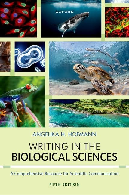 Writing in the Biological Sciences: A Comprehensive Resource to Scientific Communication, 5th edition (Original PDF from Publisher) Writing in the Biological Sciences: A Comprehensive Resource to Scientific Communication, 5th edition (Original PDF from Publisher)
