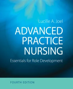 Advanced Practice Nursing: Essentials for Role Development, 4th Edition (Original PDF from Publisher)