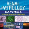 Renal Pathology Express: An Essential Companion for a Nephrologist (Original PDF from Publisher)