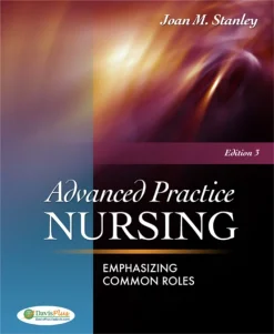 Advanced Practice Nursing Emphasizing Common Roles, 3rd Edition (Original PDF from Publisher)