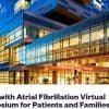 Brigham And Women’s Hospital Living with Atrial Fibrillation Virtual Symposium for Patients and Families 2025