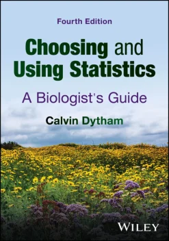 Choosing and Using Statistics A Biologist's Guide, 4th Edition (Original PDF from Publisher)