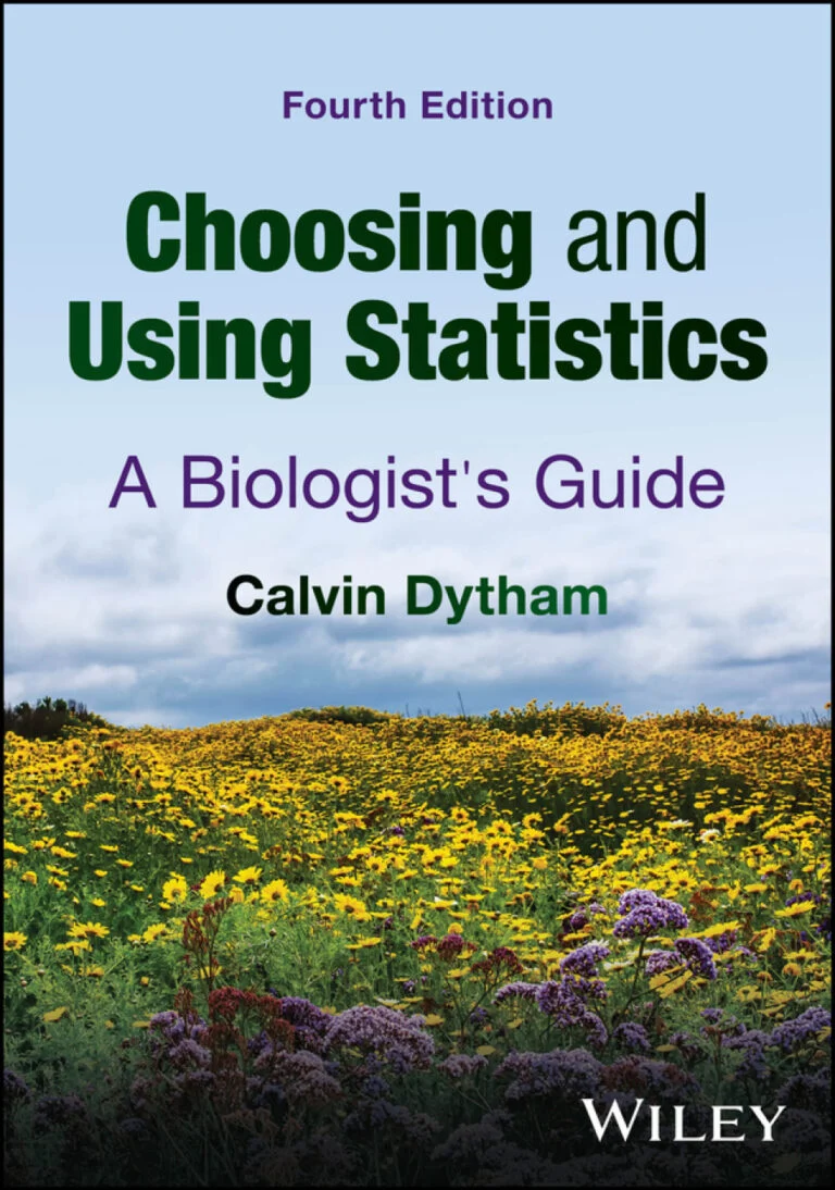 Choosing and Using Statistics: A Biologist's Guide, 4th Edition (Original PDF from Publisher) Choosing and Using Statistics A Biologist's Guide, 4th Edition (Original PDF from Publisher)