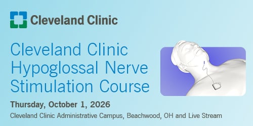 Cleveland Clinic Hypoglossal Nerve Stimulation Course 2026 Cleveland Clinic Hypoglossal Nerve Stimulation Course 2026
