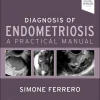 Diagnosis of Endometriosis: A Practical Manual (EPUB) Diagnosis of Endometriosis: A Practical Manual (EPUB)