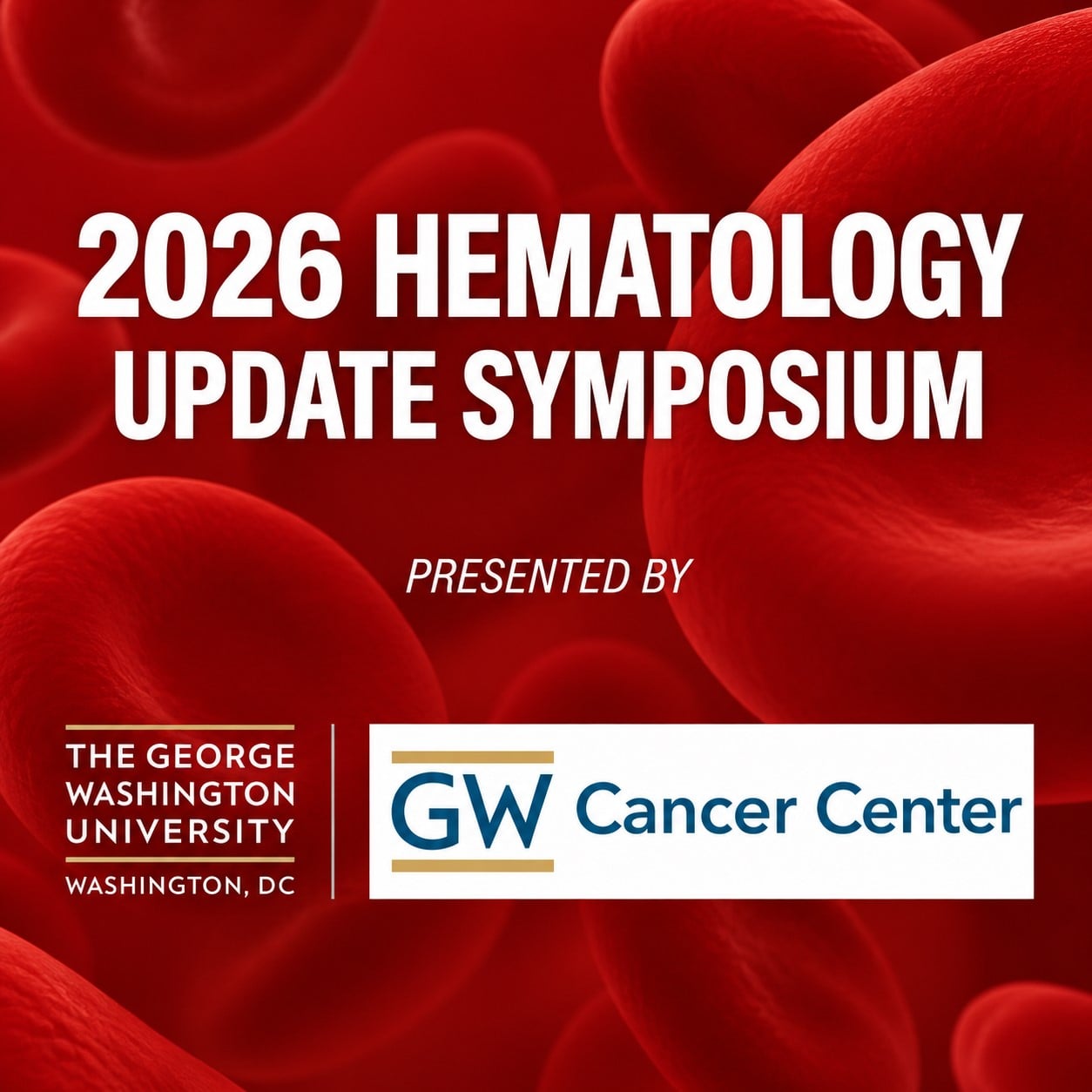 George Washington University Hematology Update Symposium 2026 George Washington University Hematology Update Symposium 2026