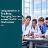 Harvard Collaborative Co-Teaching Engaging Learners across Health Care Professions 2024